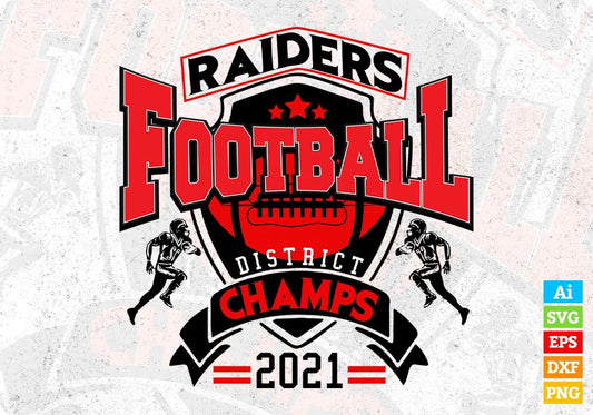 Raiders Football District Champs 2021 American Football Editable T shirt Design Svg Cutting Printable Files