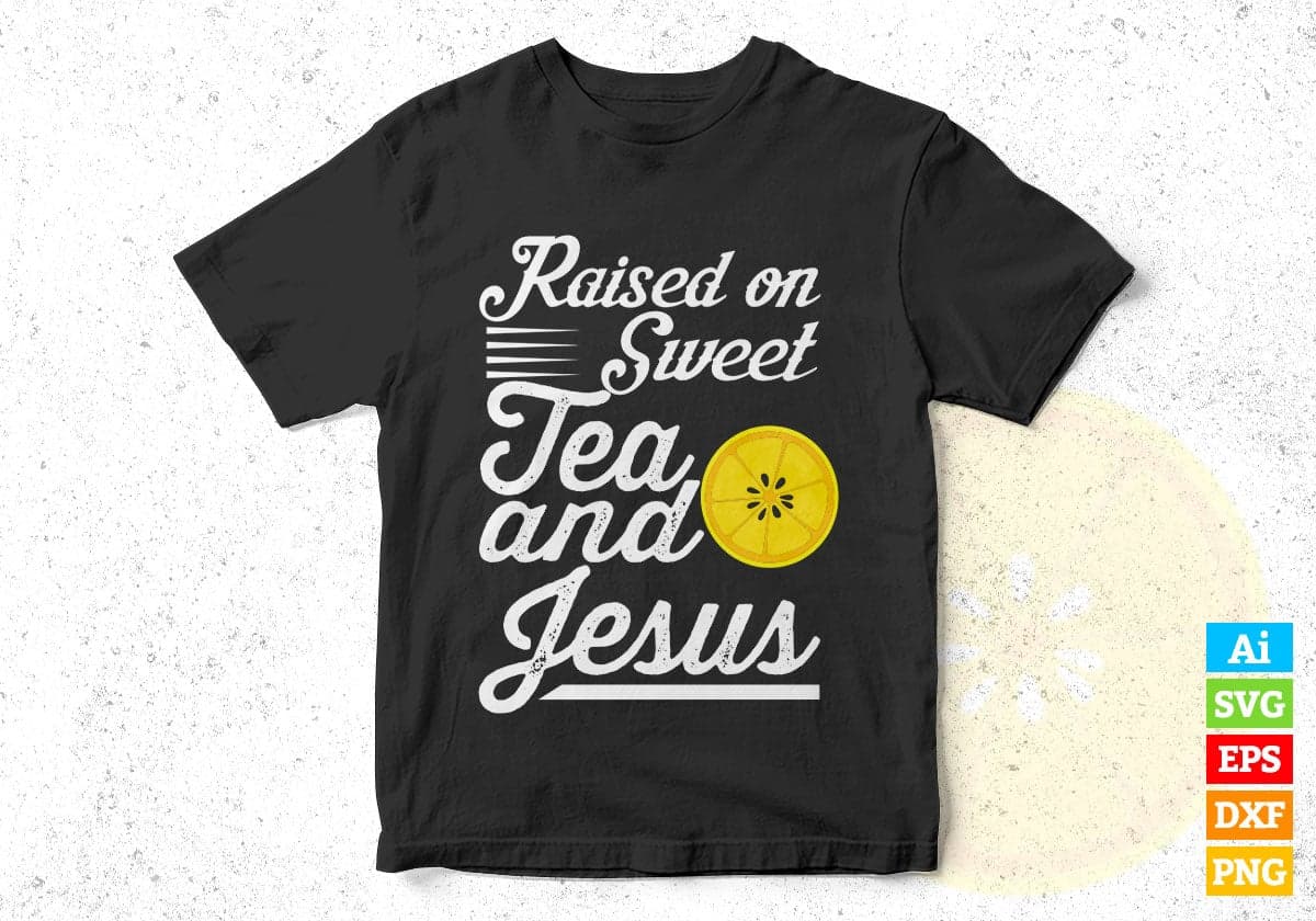 Raised On Sweet Tea and Jesus Vector T-shirt Design in Ai Svg Png Files