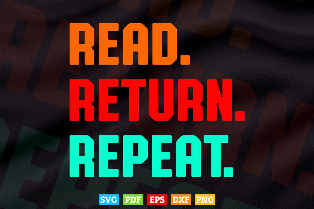 Read Return Repeat Cute Librarian Library Worker Gifts Svg Png Cut Fil ...