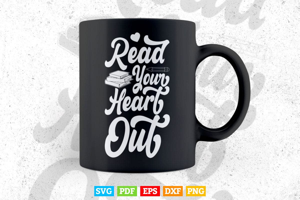 Read your heart out Teacher's Day Svg Digital Files.