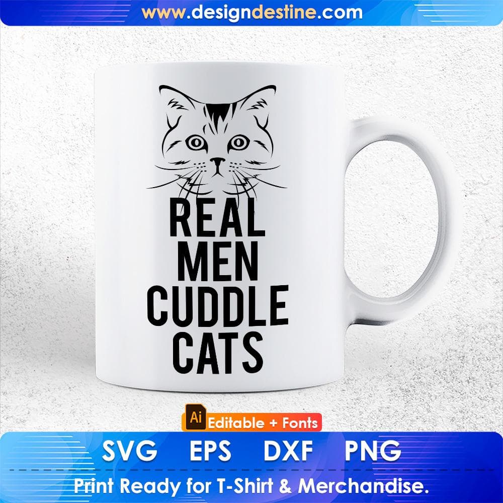 Real Men Cuddle Cats Funny Cat Father's Gift Editable T-Shirt Design in Ai Svg Cutting Printable Files