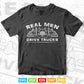 Real Men Drive Trucks Big Rig Funny Truck Driver Vector T shirt Design Svg Printable Files