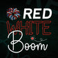 Red White Boom 4th Of July Independence Day Vector T shirt Design in Ai Png Svg Files.