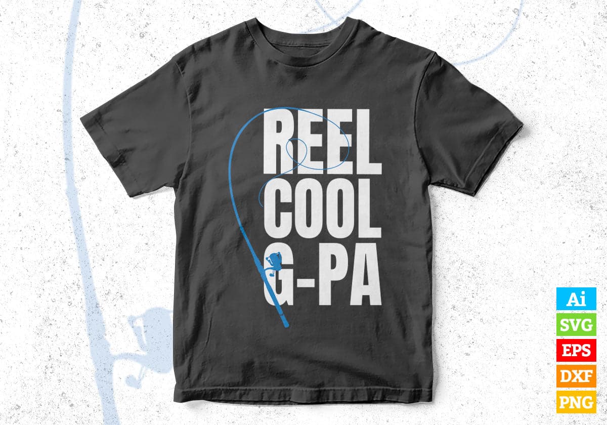 Reel Coll G-pa Fishing Editable Vector T-shirt Design in Ai Svg Png Files