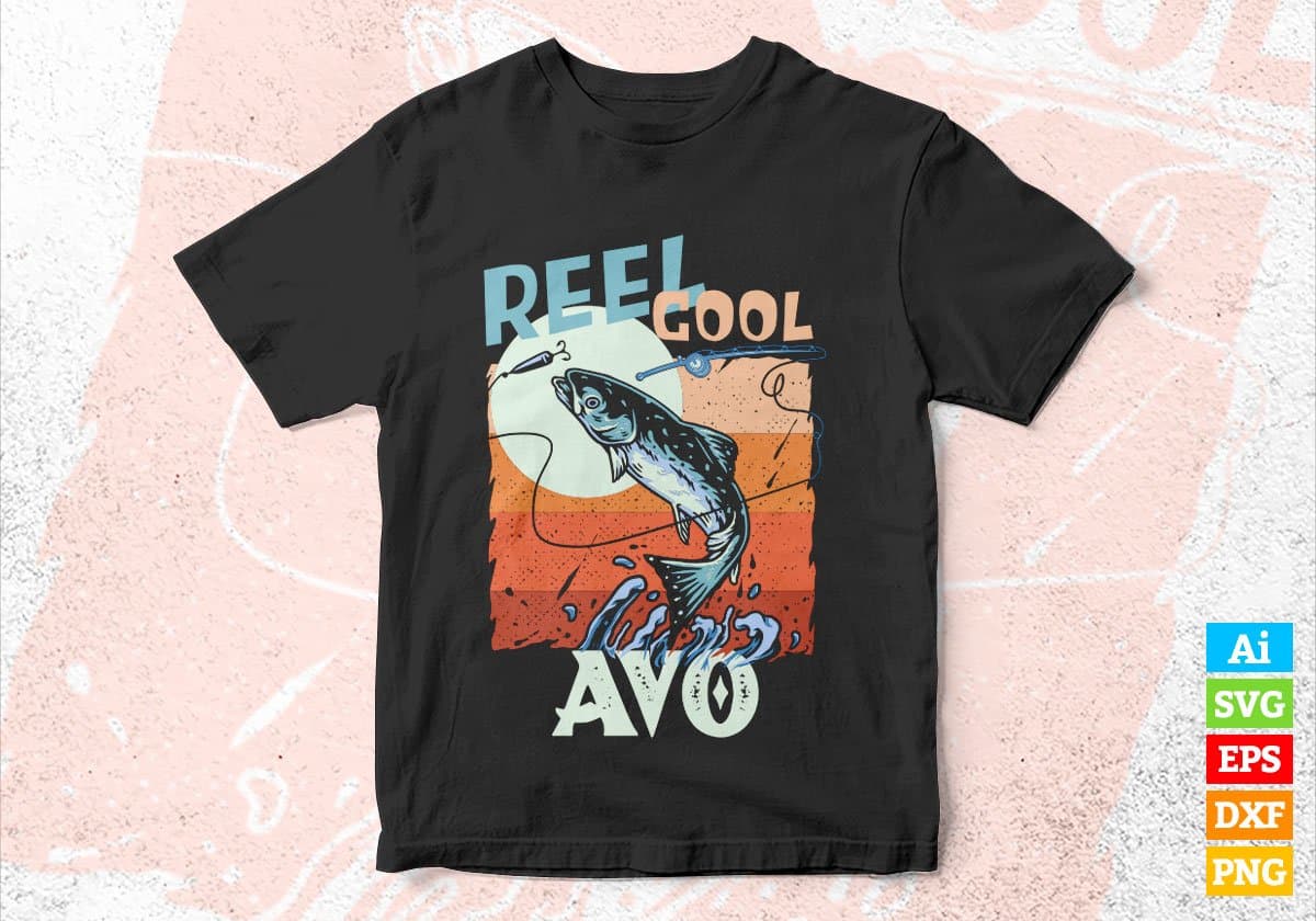 Reel Cool Avo Fishing Father's Day Editable Vector T-shirt Design in Ai Svg Files