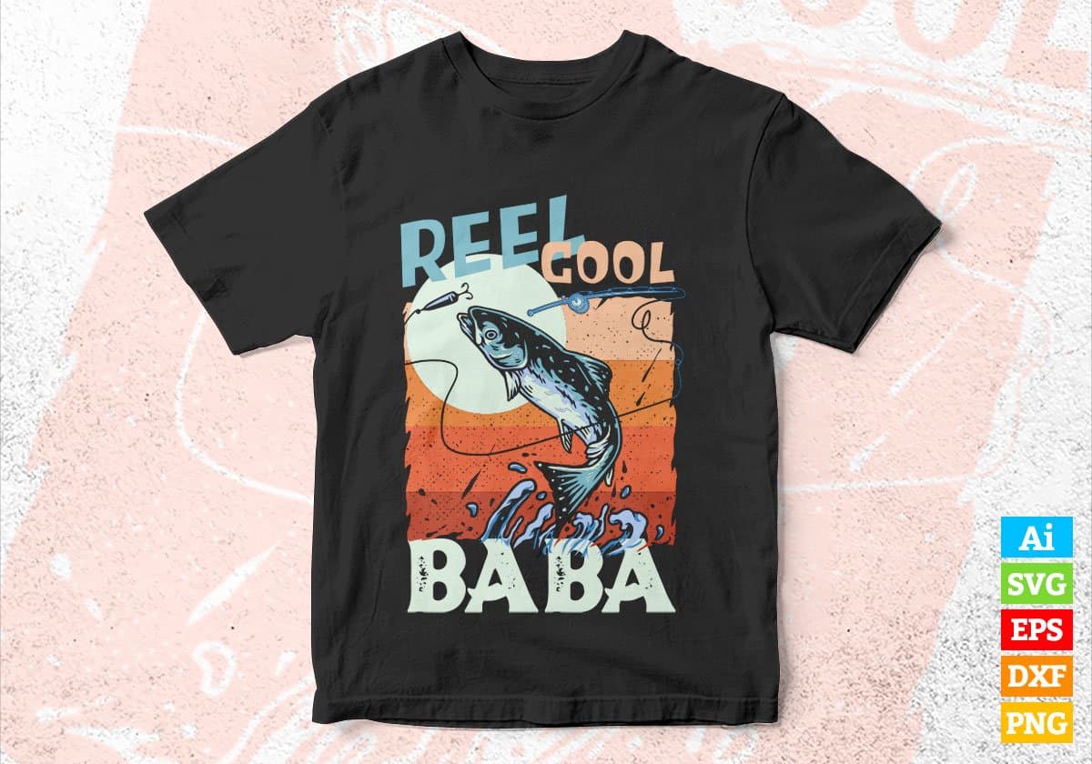 Reel Cool Baba Fishing Father's Day Editable Vector T-shirt Design in Ai Svg Files
