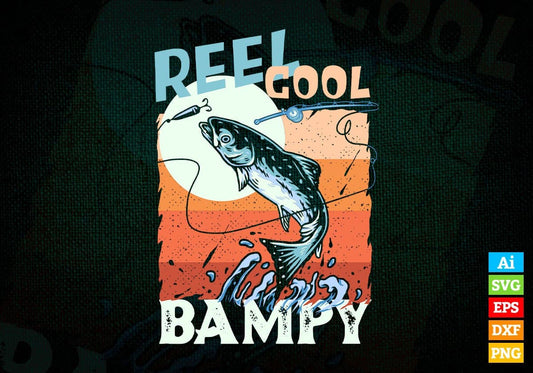 Reel Cool Bampy Fishing Father's Day Editable Vector T-shirt Design in Ai Svg Files
