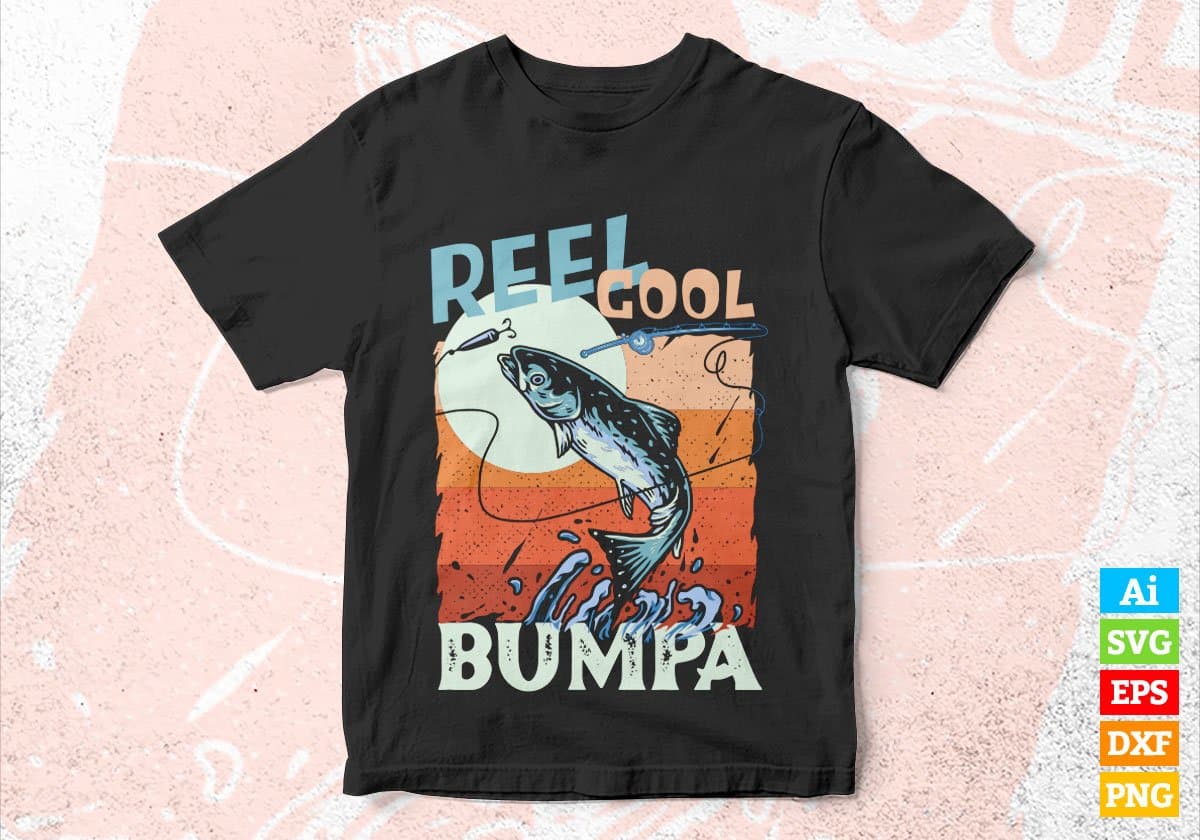 Reel Cool Bumpa Fishing Father's Day Editable Vector T-shirt Design in Ai Svg Files