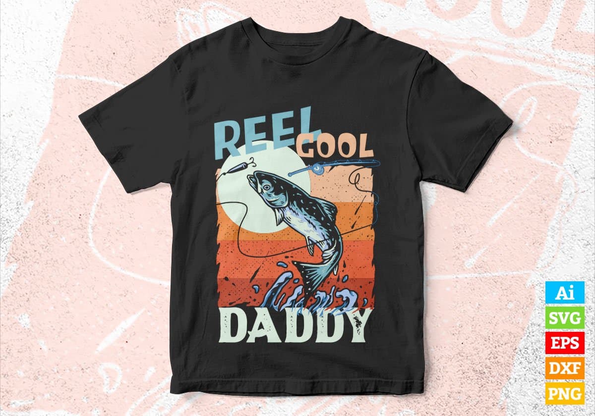 Reel Cool Daddy Fishing Father's Day Editable Vector T-shirt Design in Ai Svg Files