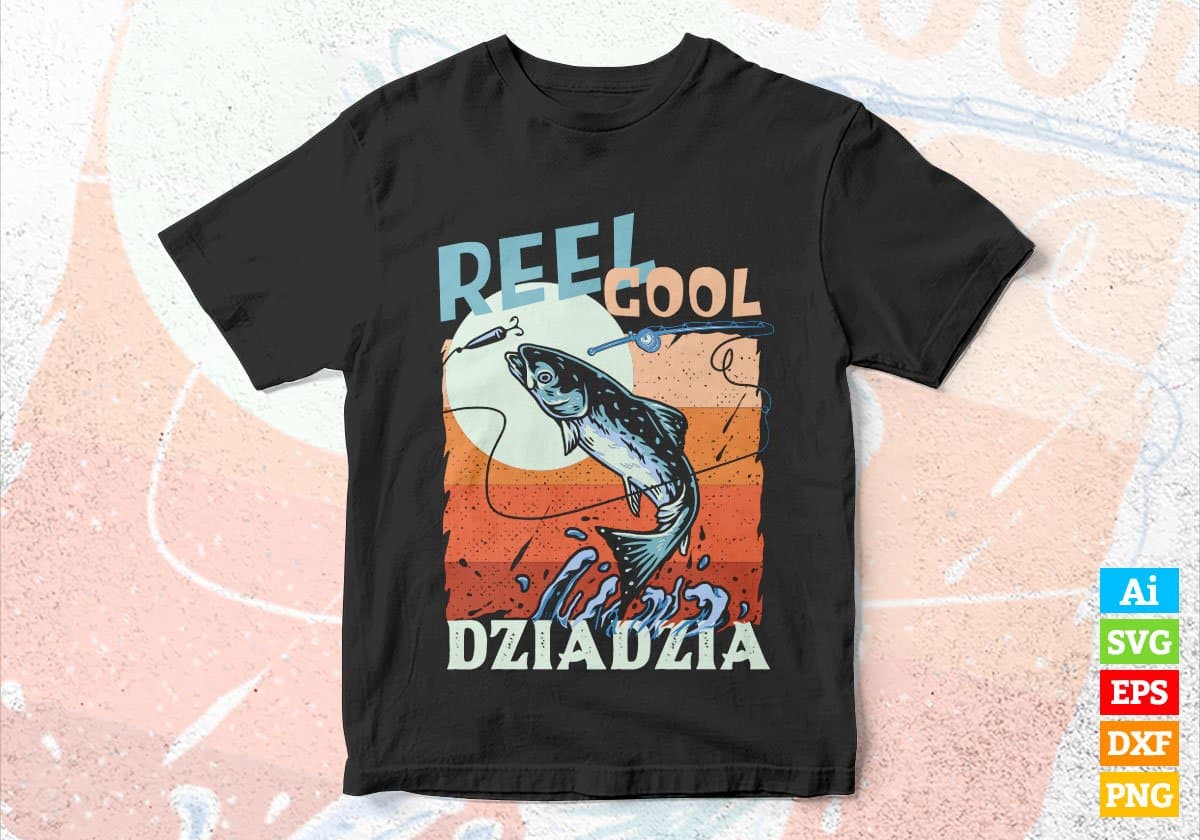 Reel Cool Dziadzia Fishing Father's Day Editable Vector T-shirt Design in Ai Svg Files