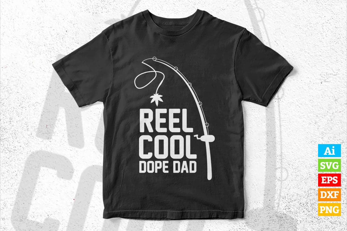 Reel Cool Father's Day Fishing Dope Dad Vector T-shirt Design in Ai Svg  File – Vectortshirtdesigns