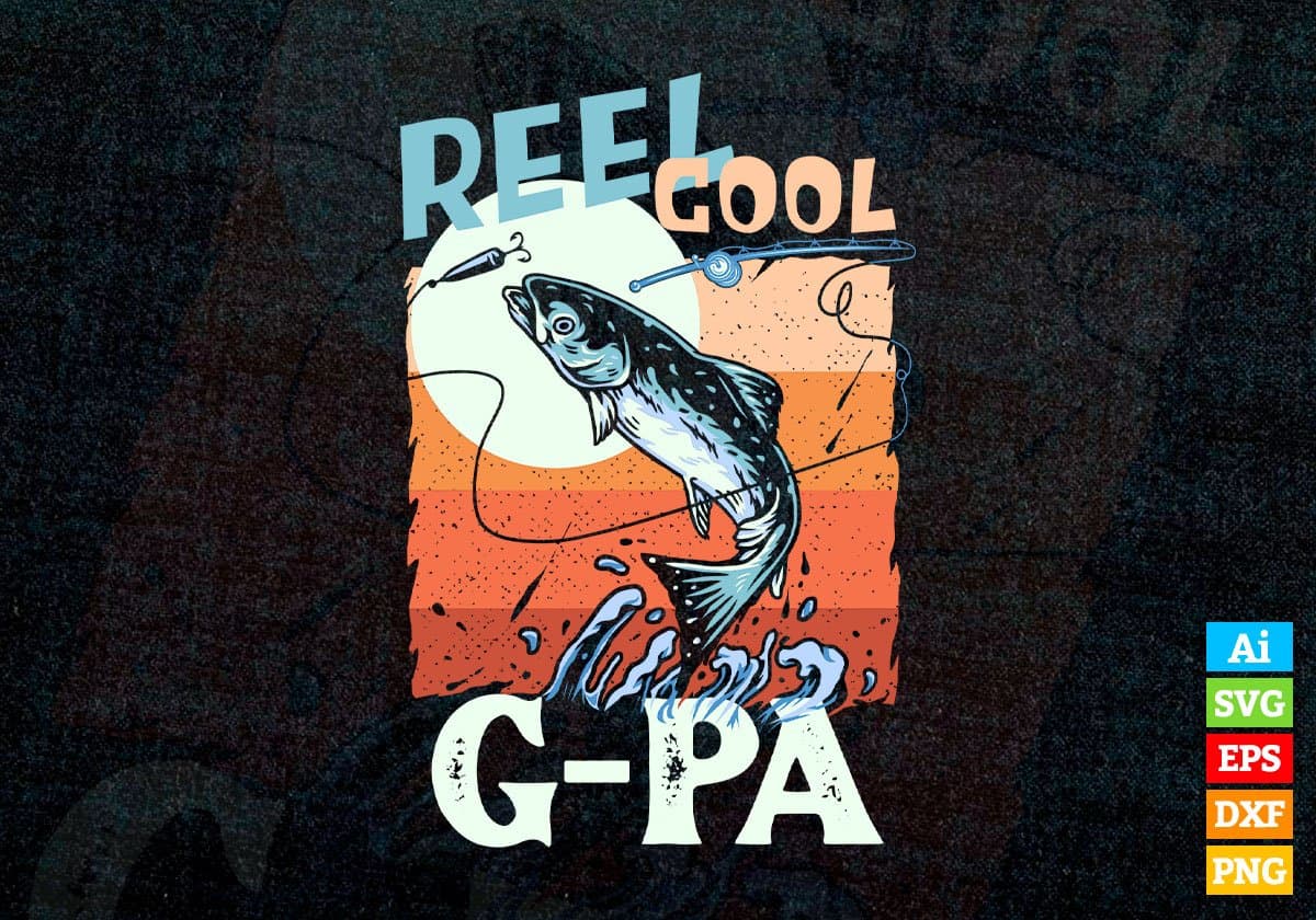 Reel Cool G-pa Fishing Father's Day Editable Vector T-shirt Design in Ai Svg Files