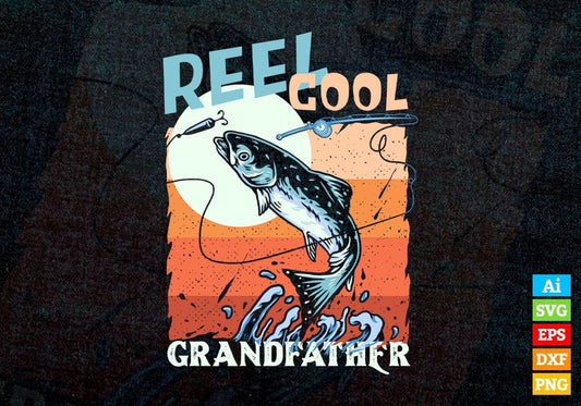 Reel Cool Grandfather Fishing Father's Day Editable Vector T-shirt Design in Ai Svg Files