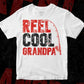 Reel Cool Grandpa Fishing Editable Vector T-shirt Design in Ai Svg Png Files