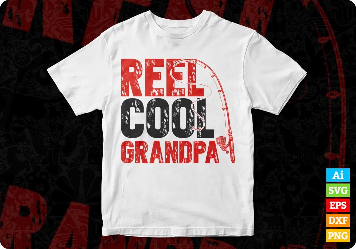 Reel Cool Grandpa Fishing Editable Vector T-shirt Design in Ai Svg Png Files