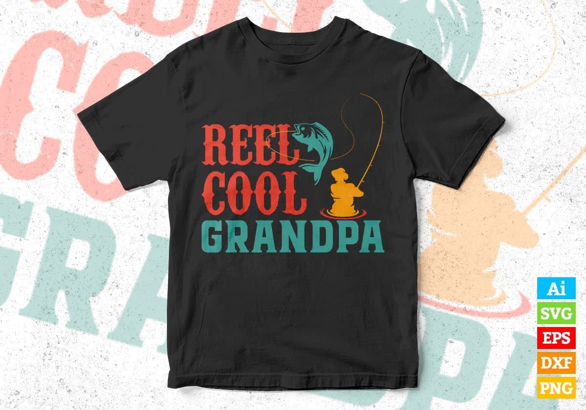 Reel Cool Grandpa Hunting Editable Vector T shirt Design In Svg Png Printable Files