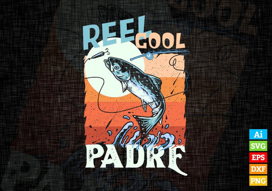 Reel Cool Padre Fishing Father's Day Editable Vector T-shirt Design in Ai Svg Files
