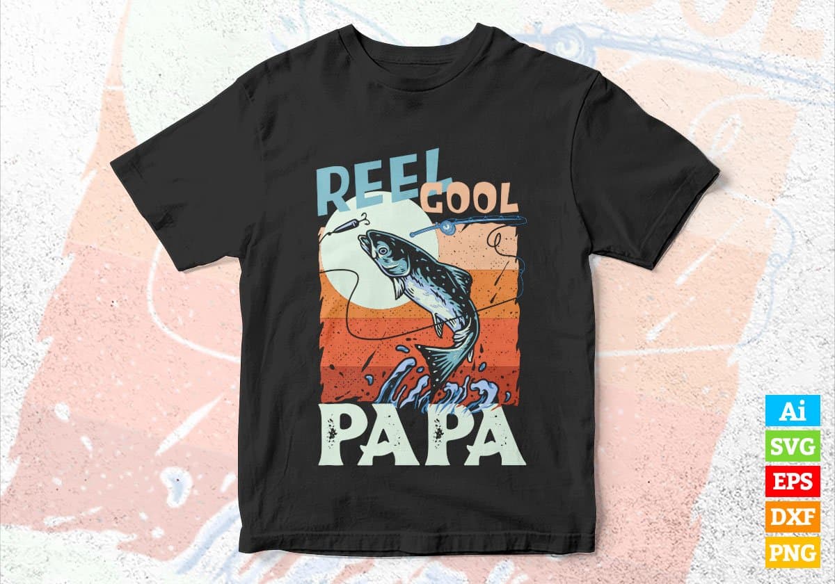 Reel Cool Papa Fishing Father's Day Editable Vector T-shirt Design in Ai Svg Files