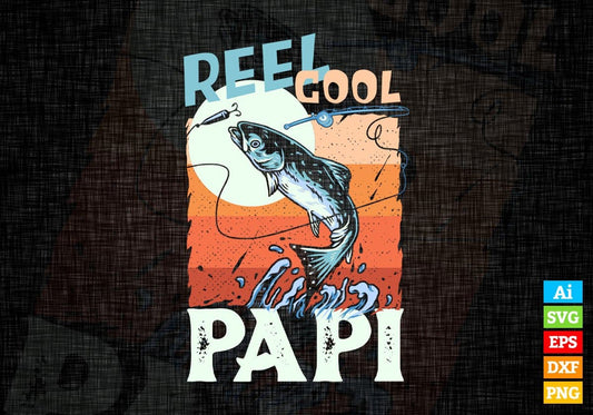 Reel Cool Papi Fishing Father's Day Editable Vector T-shirt Design in Ai Svg Files