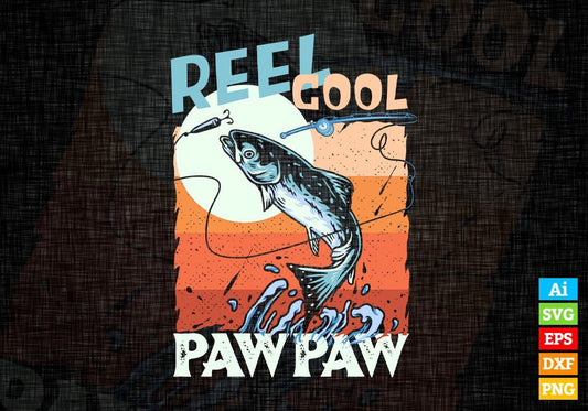 Reel Cool Pawpaw Fishing Father's Day Editable Vector T-shirt Design in Ai Svg Files