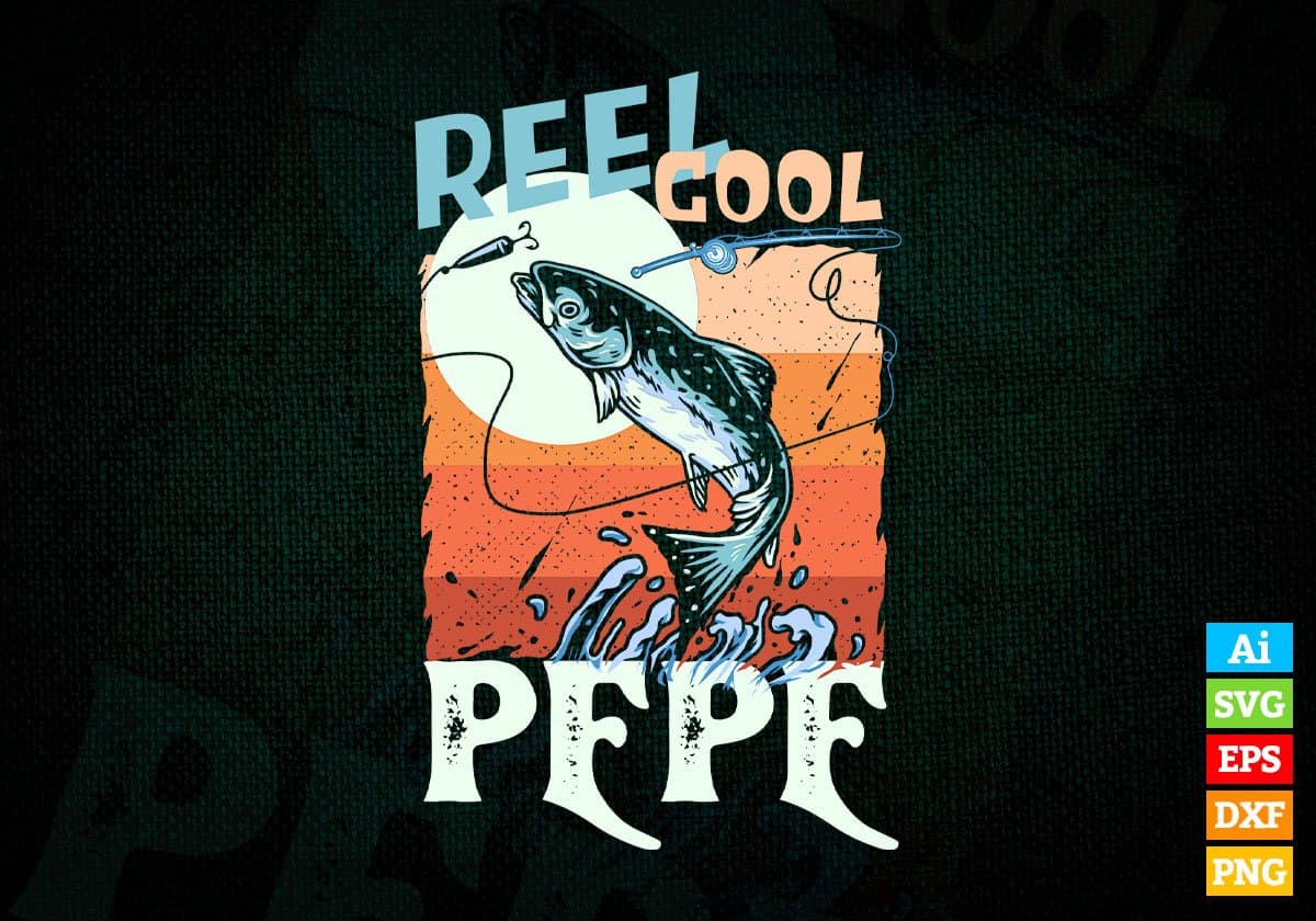 Reel Cool Pepe Fishing Father's Day Editable Vector T-shirt Design in Ai Svg Files