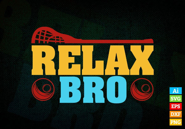 products/relax-bro-lacrosse-editable-vector-t-shirt-design-in-ai-svg-png-files-442.jpg