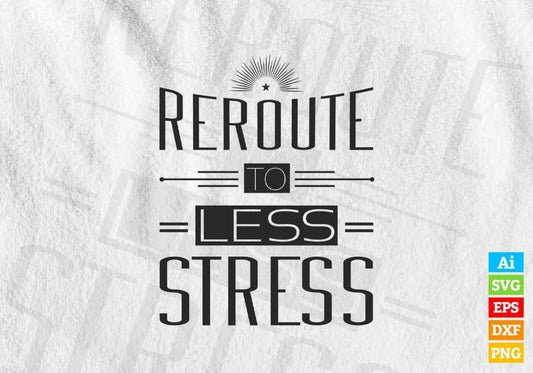 Reroute To Less Stress Sunset Vector T-shirt Design in Ai Svg Png Files