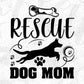 Rescue Dog Mom Animal T shirt Design In Svg Png Cutting Printable Files