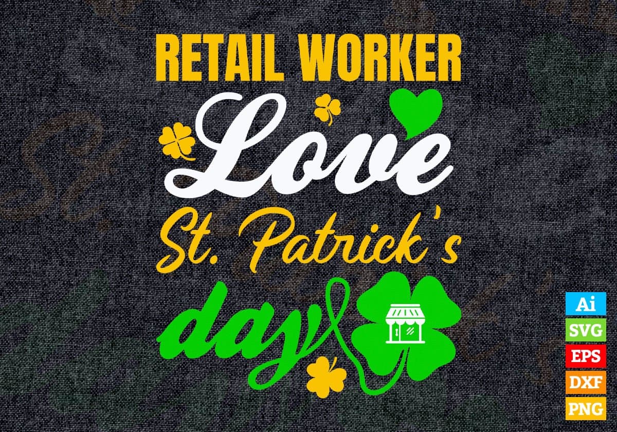 Retail Worker Love St. Patrick's Day Editable Vector T-shirt Designs Png Svg Files