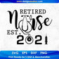 Retired Nurse 2021 T shirt Design In Svg Png Cutting Printable Files