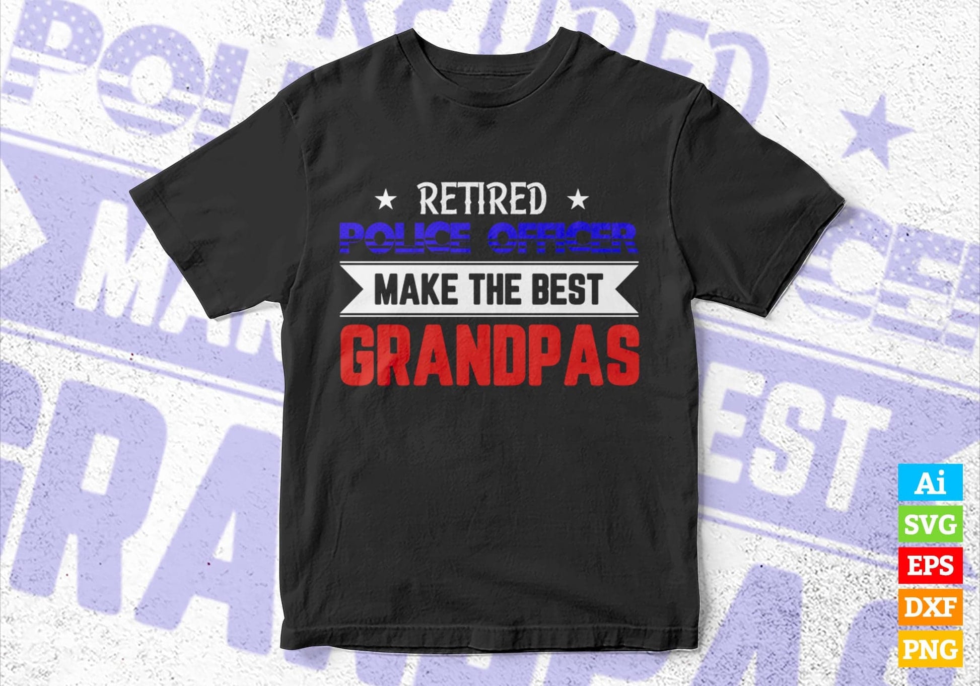 Retired Police Officer Grandpa Gift Sheriff Editable Vector T shirt Design in Ai Png Svg Files.
