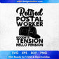 Retired Postal Worker Goodbye Tension Hello Pension Mail Carrier T shirt Design In Ai Svg Files