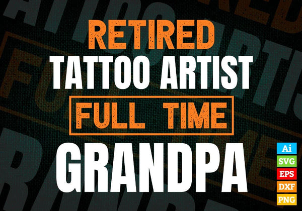 products/retired-tattoo-artist-full-time-grandpa-fathers-day-editable-vector-t-shirt-designs-png-794.jpg