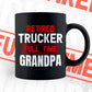 Retired Trucker Full Time Grandpa Father's Day Editable Vector T-shirt Designs Png Svg Files
