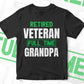 Retired Veteran Full Time Grandpa Father's Day Editable Vector T-shirt Designs Png Svg Files