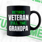 Retired Veteran Full Time Grandpa Father's Day Editable Vector T-shirt Designs Png Svg Files