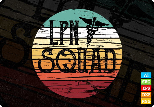 Retro Lpn Squad Gift For Licensed Practical Nurse Editable T shirt Design In Ai Svg Files