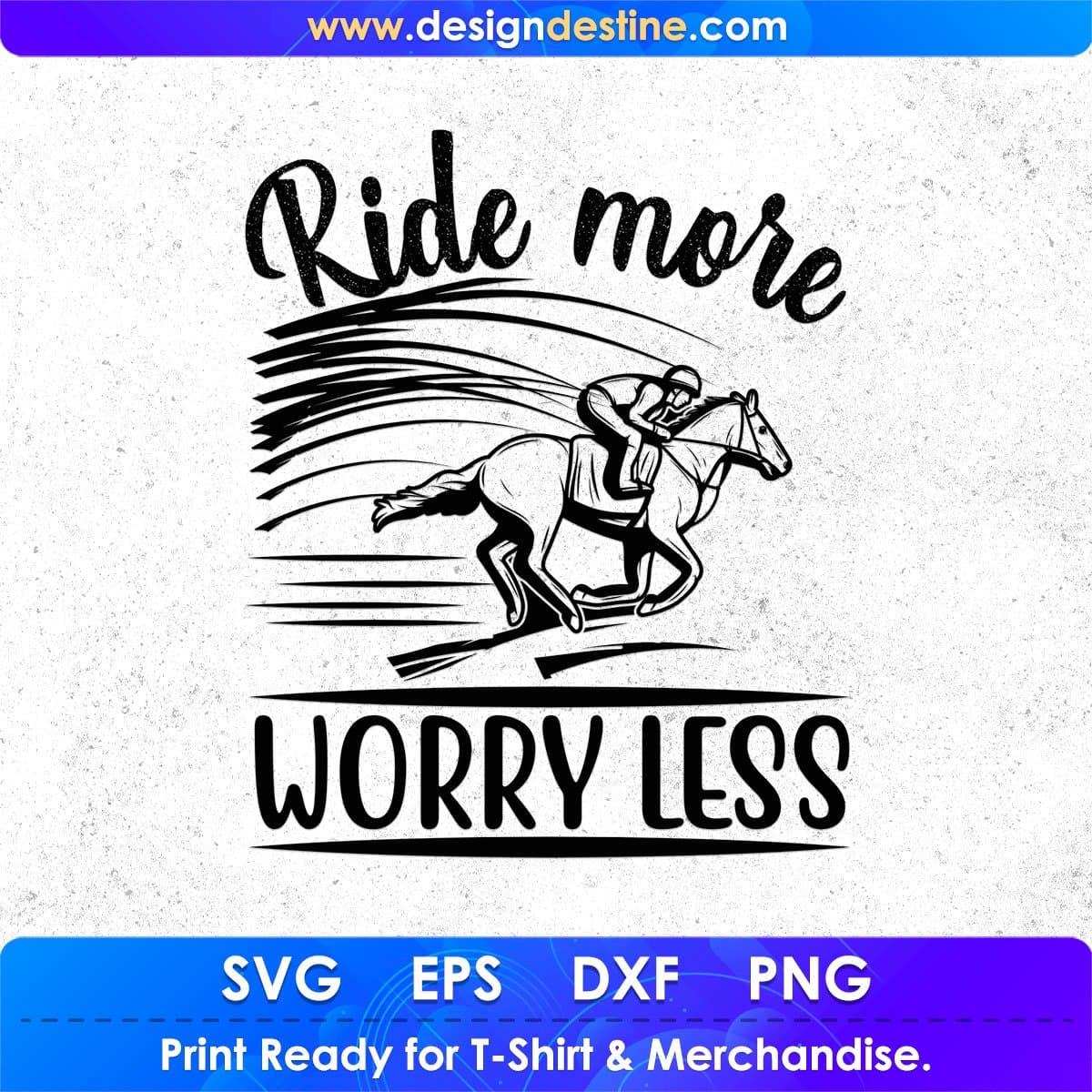 Ride More Worry Less Horse T shirt Design In Svg Png Printable Files ...
