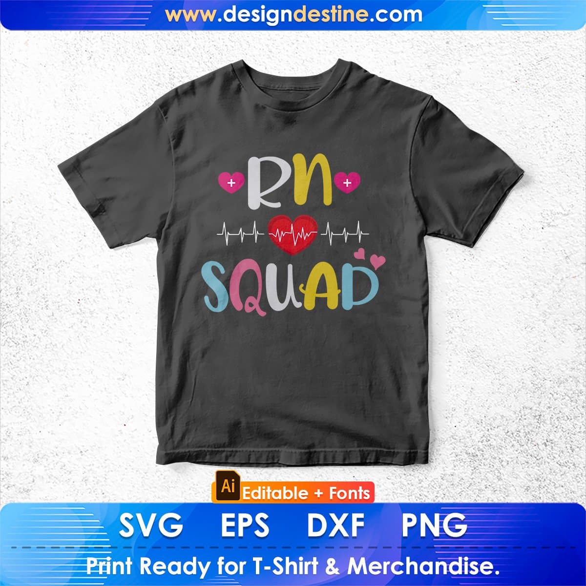 RN Squad Registered Nurse Gift Editable T shirt Design In Ai Svg Print Files