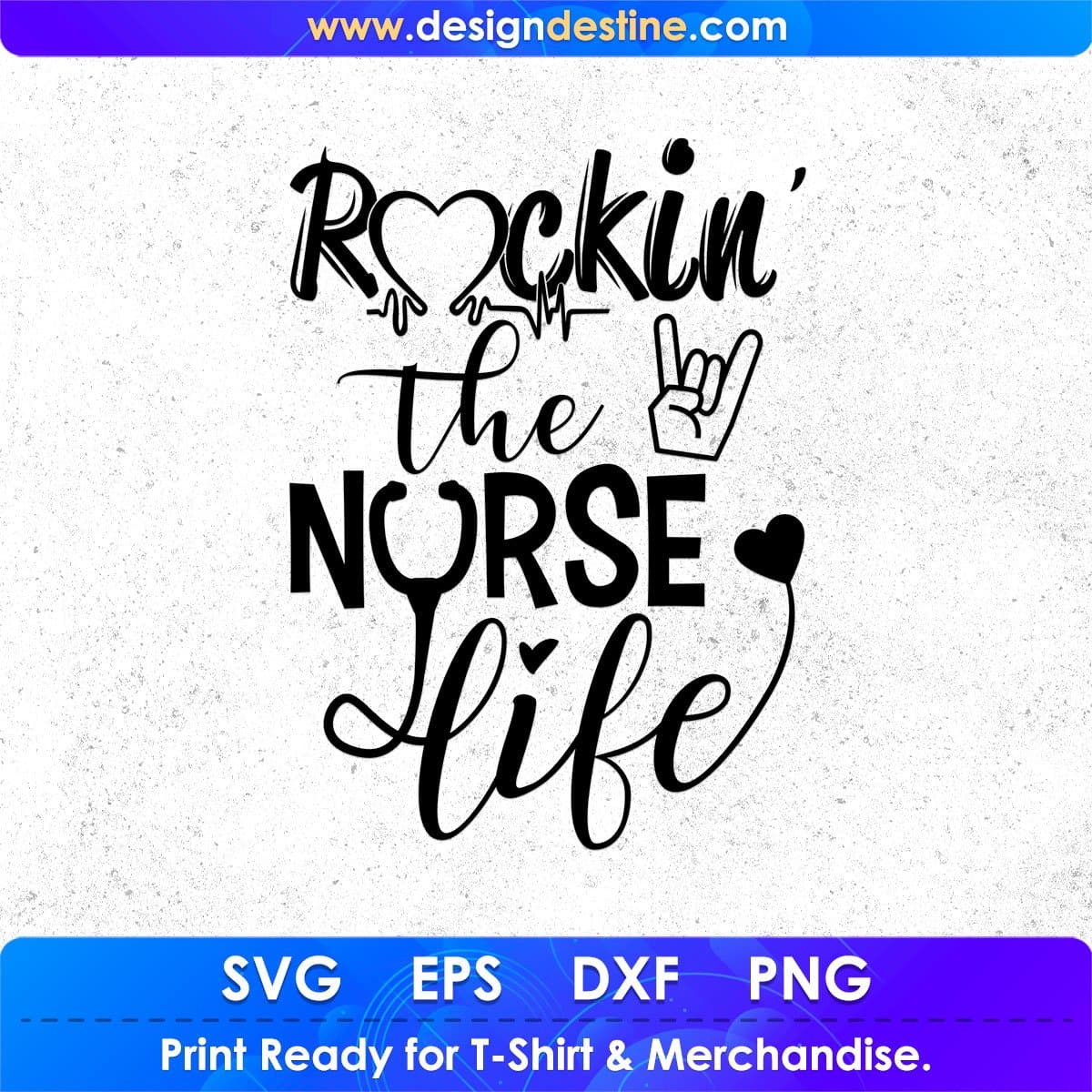 Rockin' The Nurse Life T shirt Design In Svg Png Cutting Printable Files