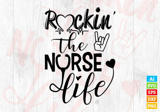 Rockin' The Nurse Life T shirt Design In Svg Png Cutting Printable Files