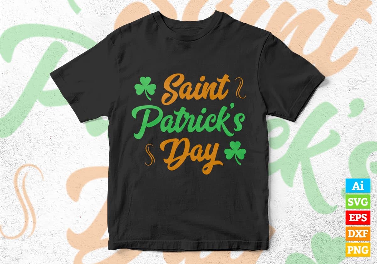 Saint Patrick's Day Editable Vector T-shirt Design in Ai Svg Png Files