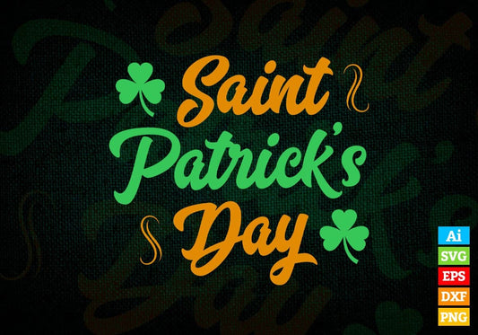Saint Patrick's Day Editable Vector T-shirt Design in Ai Svg Png Files