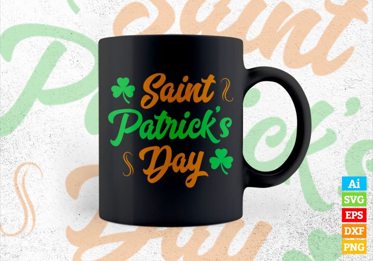 Saint Patrick's Day Editable Vector T-shirt Design in Ai Svg Png Files