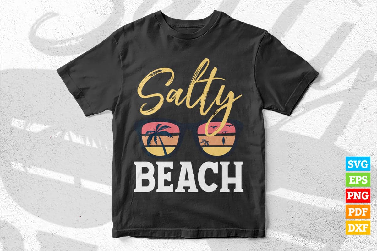 Salty Beach Summer Life Party Summer Vibes T shirt Design Png Svg Files