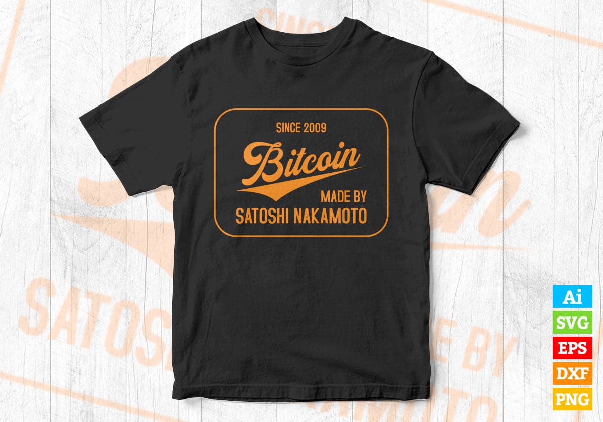 Satoshi Nakamoto Made By Crypto Bitcoin Editable Vector T-shirt Design in Ai Svg Files