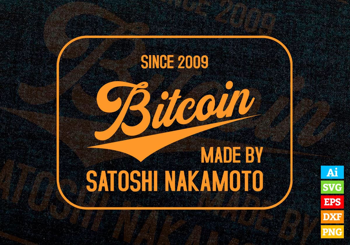 Satoshi Nakamoto Made By Crypto Bitcoin Editable Vector T-shirt Design in Ai Svg Files