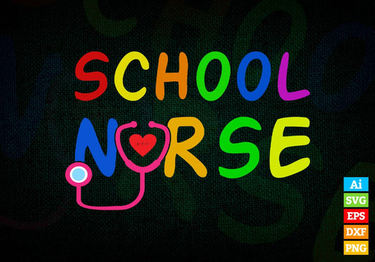 School Nurse Gifts for Family Editable Vector T shirt Design in Ai Png Svg Files.