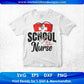 School Nurse Nursing T shirt Design In Svg Png Cutting Printable Files