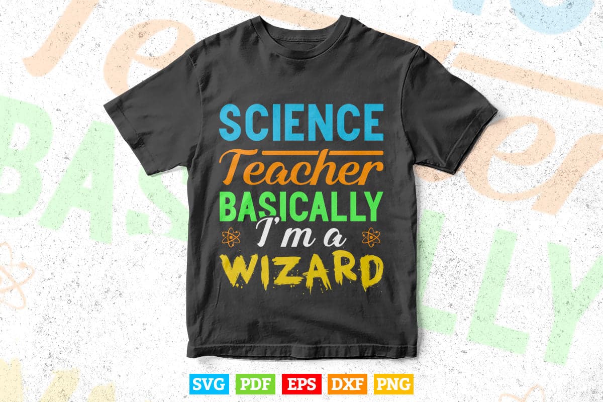 Science Teacher Basically Wizard Teacher's Day Svg Cut Files